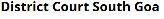 South Goa District Court Contact No. 0832-2730 495